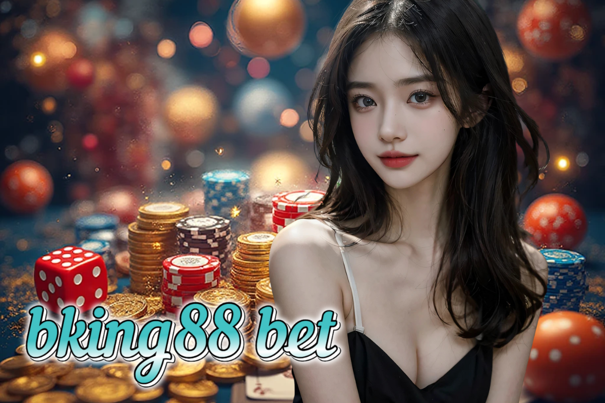 bking88 bet สล็อต