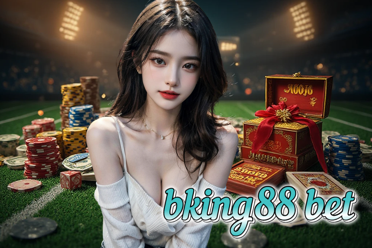 bking88 bet เครดิตฟรี